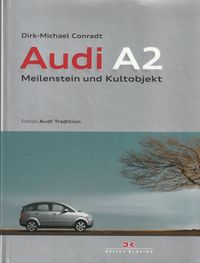 0319 - Audi A 2 - Meilenstein und Kultobjekt